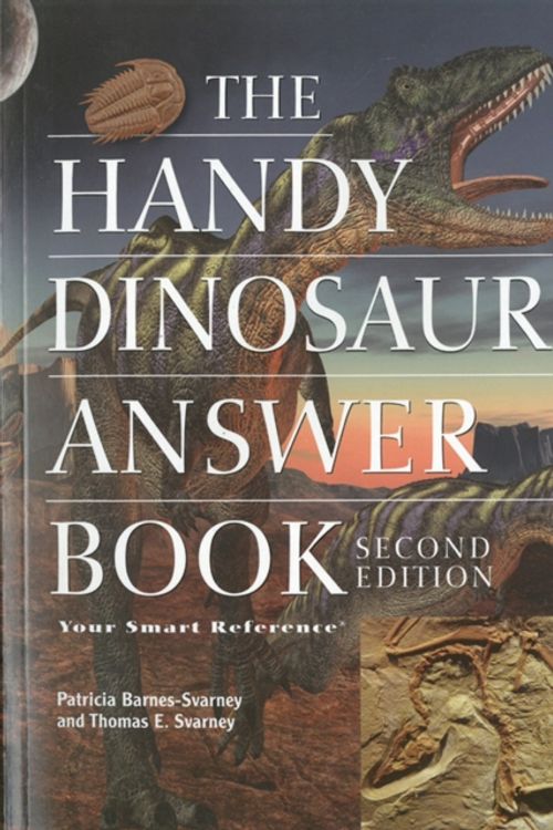 Cover Art for 9781578592180, Handy Dinosaur Answer Book by Patricia Barnes-Svarney