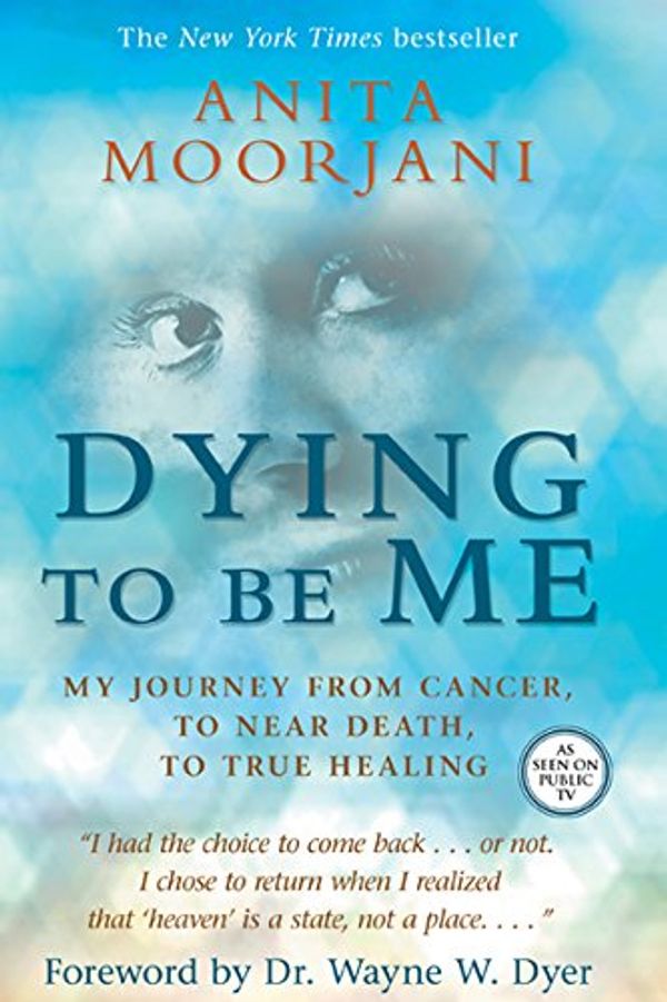 Cover Art for 9781401937515, Dying to Be Me by Anita Moorjani