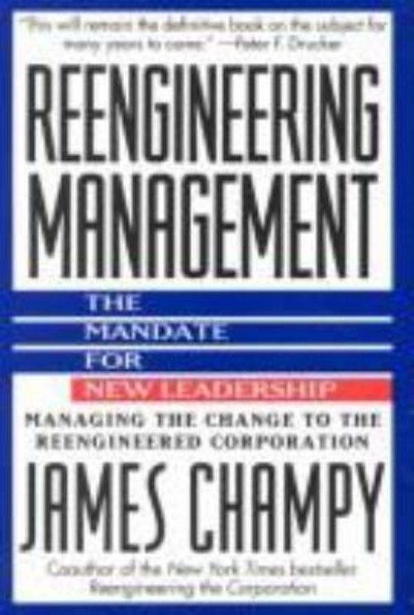 Cover Art for 9780887306983, RE-Engineering Manage (Aust Only): The Mandate for New Leadership by Jim Champy