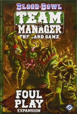 Cover Art for 9781616617790, Blood Bowl Team Manager Card Game: Foul Play Expansion by Fantasy Flight Games