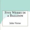 Cover Art for 9781532893636, Five Weeks in a Balloon by Jules Verne