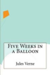 Cover Art for 9781532893636, Five Weeks in a Balloon by Jules Verne