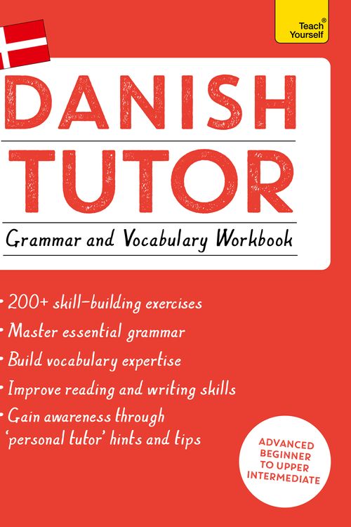 Cover Art for 9781473617391, Danish Tutor: Grammar and Vocabulary Workbook (Learn Danish with Teach Yourself): Advanced beginner to upper intermediate course by Jesper Hansen