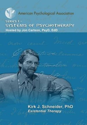 Cover Art for 9781591474425, Existenital Therapy W/ Kirk J. Schneider (APA Psychotherapy DVD) by Unknown