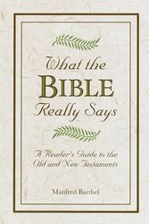 Cover Art for 9780517460023, What the Bible Really Says by Manfred Barthel