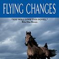 Cover Art for 9780060790950, Flying Changes by Sara Gruen