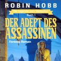 Cover Art for 9783404282319, Der Adept des Assassinen. Die Legende vom Weitseher 01 by Robin Hobb, Megan Lindholm