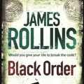 Cover Art for 9781409117506, Black Order: A Sigma Force novel by James Rollins