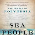 Cover Art for 9780062060877, Sea People: The Puzzle of Polynesia by Christina Thompson