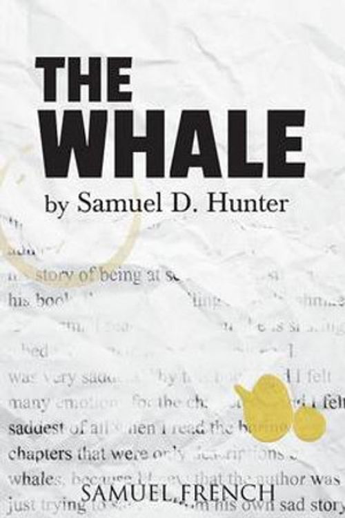 Cover Art for 9780573701665, Whale, The by Samuel D. Hunter