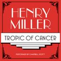 Cover Art for 9780061688195, Tropic of Cancer by Henry Miller, Campbell Scott