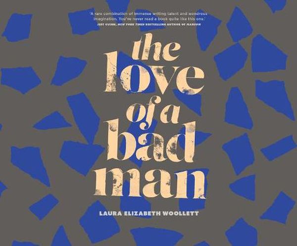 Cover Art for 9781662063855, The Love of a Bad Man by Laura Elizabeth Woollett
