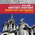 Cover Art for 9781135108724, The Routledge Atlas of British History by Martin Gilbert