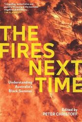 Cover Art for 9780522879421, The Fires Next Time: Understanding Australia's Black Summer by Peter Christoff