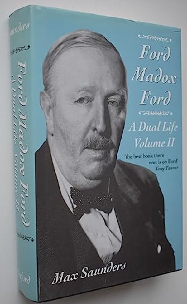 Cover Art for 9780192126085, Ford Madox Ford: The After-war World v.2 by Max Saunders