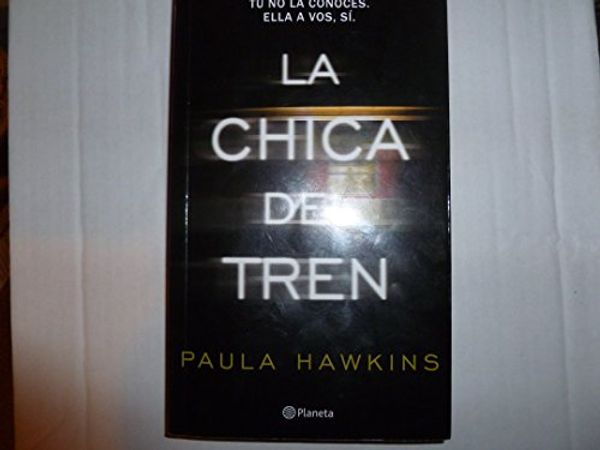 Cover Art for 9789504946403, La Chica Del Tren by Paula Hawkins