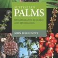 Cover Art for 9780643101852, Australian Palms by John Leslie Dowe
