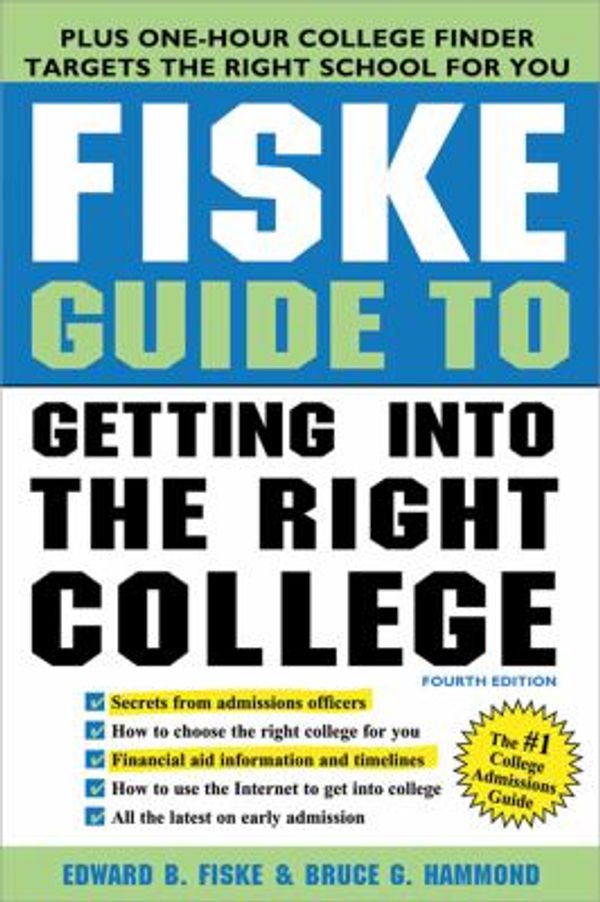 Cover Art for 9781402243097, Fiske Guide to Getting Into the Right College by Edward B. Fiske