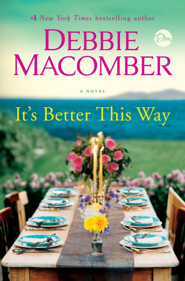 Cover Art for 9781984818782, It's Better This Way by Debbie Macomber