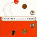 Cover Art for 9780374279288, A Trickster Makes This World by Lewis Hyde