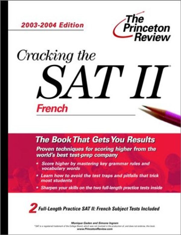 Cover Art for 9780375762956, Cracking the SAT II: French, 2003-2004 Edition (Princeton Review: Cracking the SAT French Subject Test) by Princeton Review