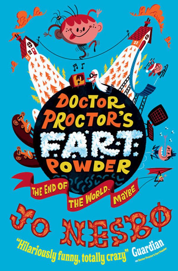 Cover Art for 9780857073891, Doctor Proctor's Fart Powder: The End of the World. Maybe. by Jo Nesb?