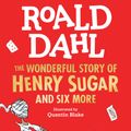 Cover Art for 9780141304700, The Wonderful Story of Henry Sugar by Roald Dahl