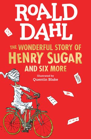 Cover Art for 9780141304700, The Wonderful Story of Henry Sugar by Roald Dahl