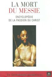 Cover Art for 9782227350250, La mort du Messie : Encyclopédie de la Passion du Christ, de Gethsémani au tombeau by E. Brown Raymond