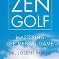 Cover Art for 9780007205301, Zen Golf by Joseph Parent