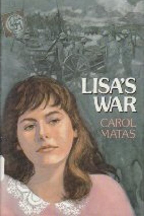 Cover Art for 9780684190105, Lisa's War by Carol Matas