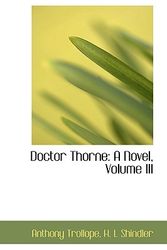 Cover Art for 9781103585595, Doctor Thorne by H. L Shindler Trollope