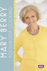 Cover Art for 9781785940514, Mary Berrys Foolproof Food by Mary Berry