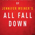 Cover Art for 1230000254525, All Fall Down by Jennifer Weiner - A 15-minute Instaread Summary by Instaread Summaries