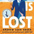 Cover Art for B09RFC87GW, Less is Lost by Andrew Sean Greer