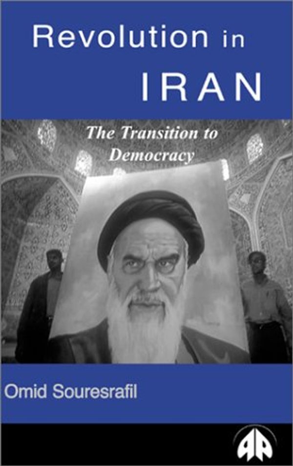 Cover Art for 9780745317434, Revolution in Iran: The Transition to Democracy by Omid Souresrafil