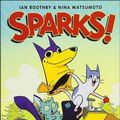 Cover Art for 9780606410571, Sparks! by Ian Boothby