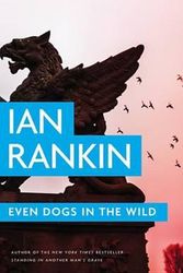 Cover Art for 9780316342513, Even Dogs in the Wild by Ian Rankin