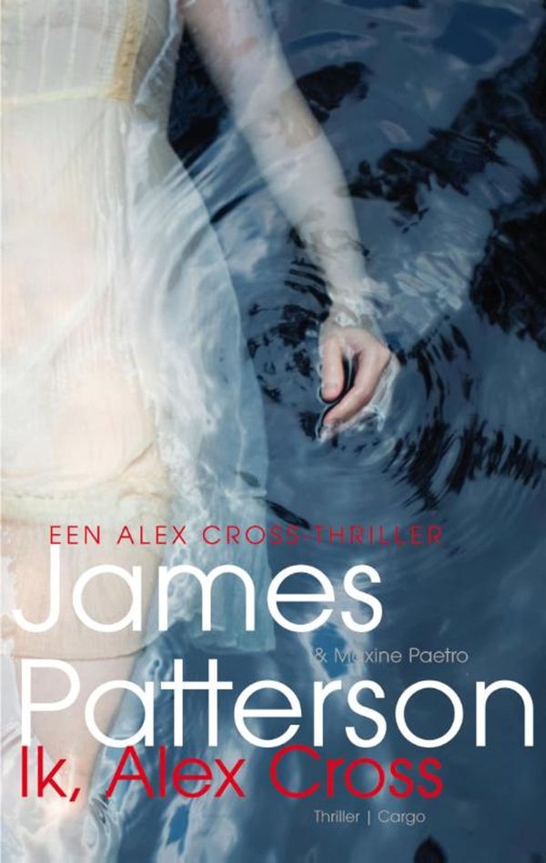 Cover Art for 9789023463269, Ik Alex Cross by James Patterson