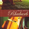 Cover Art for 9781921361494, Rhubarb by Craig Silvey