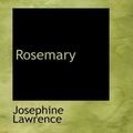 Cover Art for 9780554380346, Rosemary by Josephine Lawrence