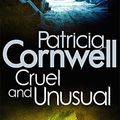Cover Art for B01MQIPHTY, Cruel And Unusual: Scarpetta 4 by Patricia Cornwell (2010-09-02) by Patricia Cornwell (author)