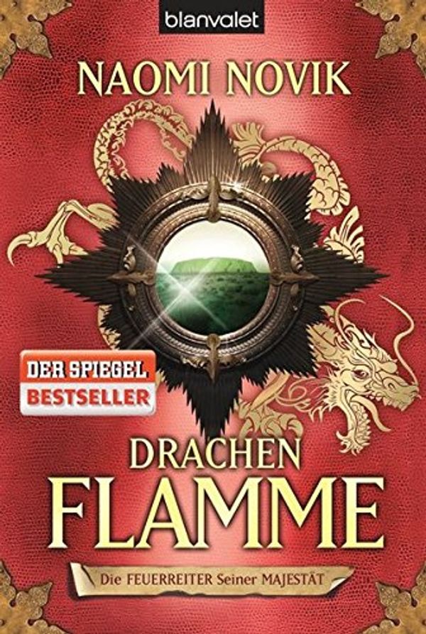 Cover Art for 9783442265824, Die Feuerreiter seiner Majestät 06. Drachenflamme by Naomi Novik