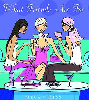 Cover Art for 9780749925215, What Friends are for by Megan Hess