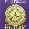 Cover Art for 9781407106427, His Dark Materials Trilogy: "Northern Lights" WITH "The Subtle Knife" AND "The Amber Spyglass" by Philip Pullman