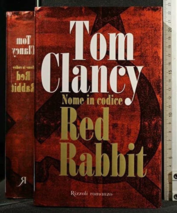 Cover Art for 9788817870962, Nome in codice Red Rabbit by Tom Clancy