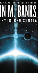 Cover Art for 8601300238821, The Hydrogen Sonata [ THE HYDROGEN SONATA ] By Banks, Iain M ( Author )Oct-09-2012 Hardcover by Banks, Iain M