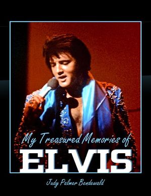 Cover Art for 9780963227416, My Treasured Memories of Elvis by Judy Palmer Bendewald