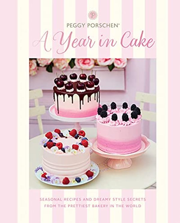 Cover Art for B08SJ9BW3S, Peggy Porschen: A Year in Cake by Peggy Porschen