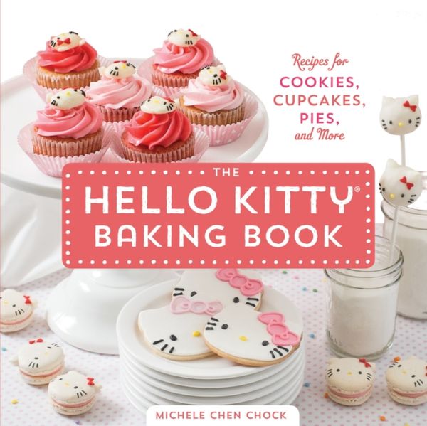 Cover Art for 9781594747069, Hello Kitty Baking Book by Michele Chen Chock